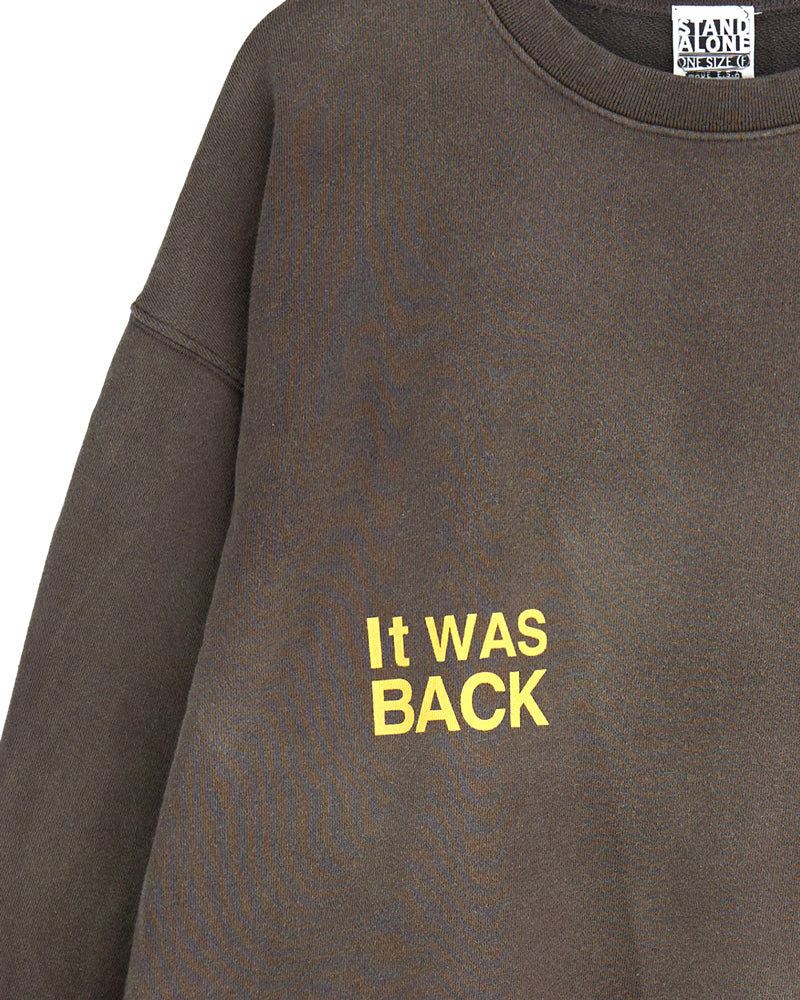 ”IT WAS BACK ”LOGO SWEATSHIRT