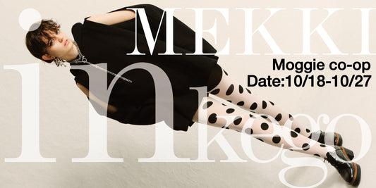 【MEKKI】 POP UP STORE in MOGGIE CO-OP