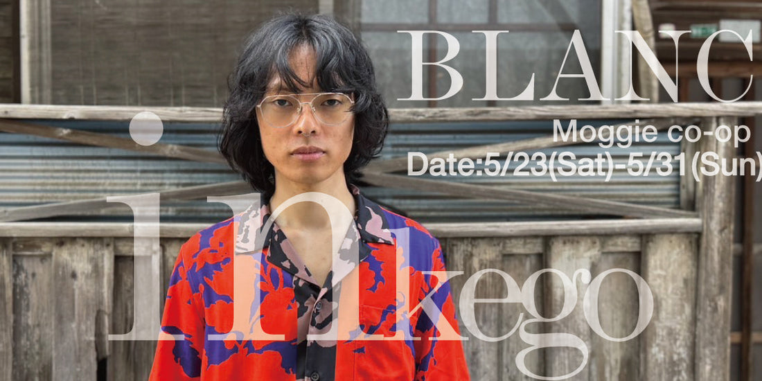 【BLANC.. 】POPUP STORE in Moggie co-op