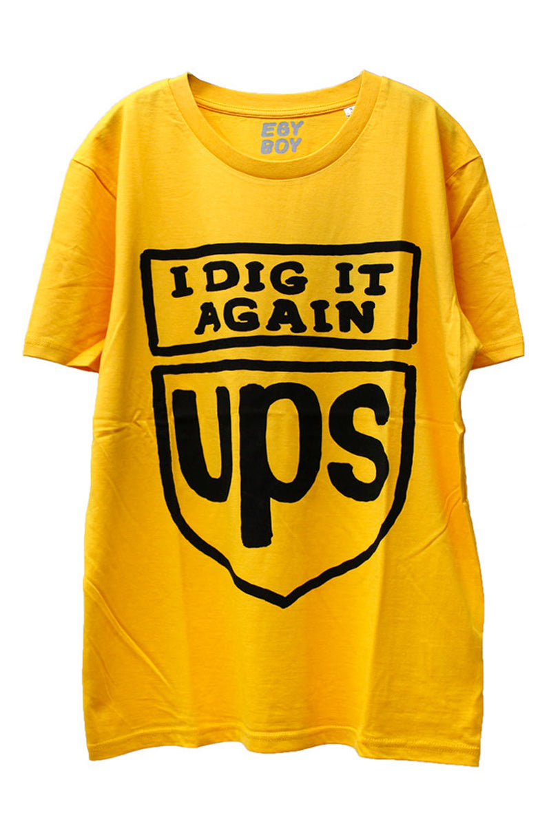 I DIG IT AGAIN UPS Tシャツ