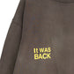 ”IT WAS BACK ”LOGO SWEATSHIRT
